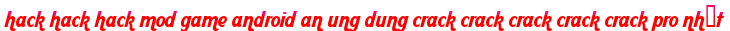 hack hack hack mod game android an ung dung crack crack crack crack crack pro nhất moi